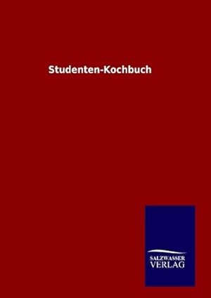 Seller image for Studenten-Kochbuch for sale by BuchWeltWeit Ludwig Meier e.K.