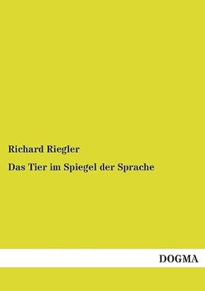 Seller image for Das Tier im Spiegel der Sprache for sale by BuchWeltWeit Ludwig Meier e.K.