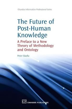 Seller image for The Future of Post-Human Knowledge for sale by BuchWeltWeit Ludwig Meier e.K.
