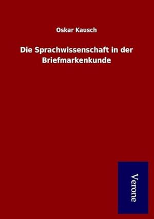Seller image for Die Sprachwissenschaft in der Briefmarkenkunde for sale by BuchWeltWeit Ludwig Meier e.K.