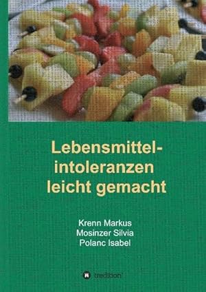 Image du vendeur pour Lebensmittelintoleranzen leicht gemacht mis en vente par BuchWeltWeit Ludwig Meier e.K.