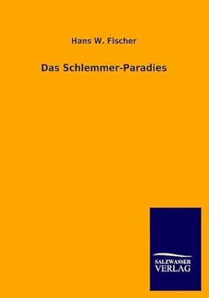 Seller image for Das Schlemmer-Paradies for sale by BuchWeltWeit Ludwig Meier e.K.