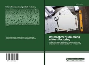 Immagine del venditore per Unternehmenssanierung mittels Factoring venduto da BuchWeltWeit Ludwig Meier e.K.