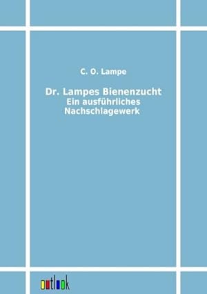 Seller image for Dr. Lampes Bienenzucht for sale by BuchWeltWeit Ludwig Meier e.K.