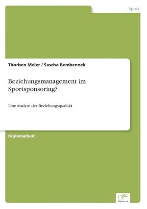 Imagen del vendedor de Beziehungsmanagement im Sportsponsoring? a la venta por BuchWeltWeit Ludwig Meier e.K.