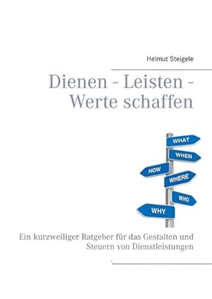 Image du vendeur pour Dienen - Leisten - Werte schaffen mis en vente par BuchWeltWeit Ludwig Meier e.K.