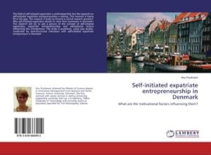 Bild des Verkufers fr Self-initiated expatriate entrepreneurship in Denmark zum Verkauf von BuchWeltWeit Ludwig Meier e.K.