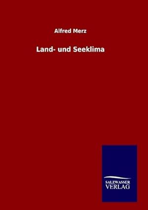 Immagine del venditore per Land- und Seeklima venduto da BuchWeltWeit Ludwig Meier e.K.