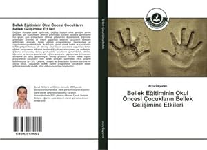 Image du vendeur pour Bellek Eitiminin Okul ncesi ocuklarn Bellek Geliimine Etkileri mis en vente par BuchWeltWeit Ludwig Meier e.K.