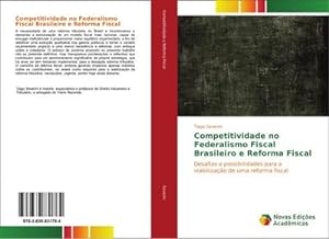Seller image for Competitividade no Federalismo Fiscal Brasileiro e Reforma Fiscal for sale by BuchWeltWeit Ludwig Meier e.K.