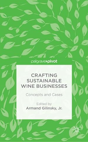 Seller image for Crafting Sustainable Wine Businesses: Concepts and Cases for sale by BuchWeltWeit Ludwig Meier e.K.