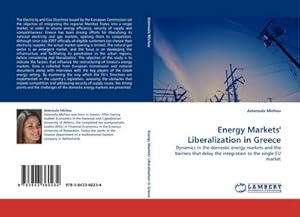 Imagen del vendedor de Energy Markets' Liberalization in Greece a la venta por BuchWeltWeit Ludwig Meier e.K.