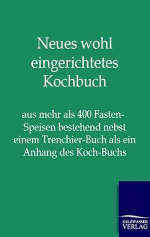 Seller image for Neues wohl eingerichtetes Kochbuch for sale by BuchWeltWeit Ludwig Meier e.K.