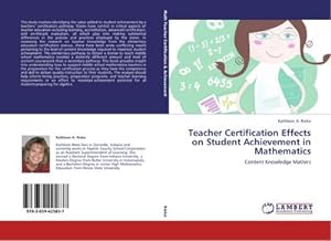 Bild des Verkufers fr Teacher Certification Effects on Student Achievement in Mathematics zum Verkauf von BuchWeltWeit Ludwig Meier e.K.