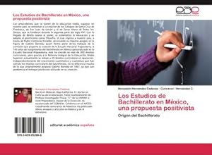 Seller image for Los Estudios de Bachillerato en Mxico, una propuesta positivista for sale by BuchWeltWeit Ludwig Meier e.K.