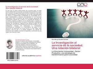 Imagen del vendedor de La Investigacin al servicio de la sociedad. Una relacin bilateral a la venta por BuchWeltWeit Ludwig Meier e.K.