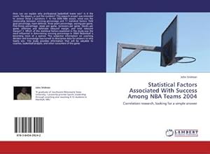 Bild des Verkufers fr Statistical Factors Associated With Success Among NBA Teams 2004 zum Verkauf von BuchWeltWeit Ludwig Meier e.K.