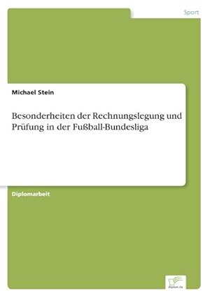 Image du vendeur pour Besonderheiten der Rechnungslegung und Prfung in der Fuball-Bundesliga mis en vente par BuchWeltWeit Ludwig Meier e.K.