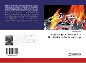 Seller image for Burning for Learning: It is the Student who is Learning for sale by BuchWeltWeit Ludwig Meier e.K.