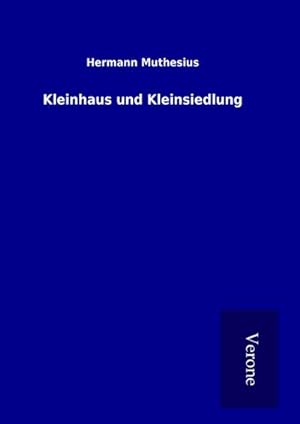Bild des Verkufers fr Kleinhaus und Kleinsiedlung zum Verkauf von BuchWeltWeit Ludwig Meier e.K.