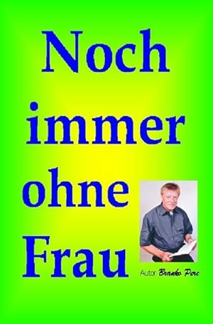 Seller image for Noch immer ohne Frau. for sale by BuchWeltWeit Ludwig Meier e.K.