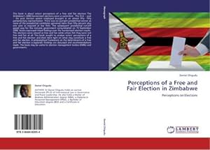 Seller image for Perceptions of a Free and Fair Election in Zimbabwe for sale by BuchWeltWeit Ludwig Meier e.K.