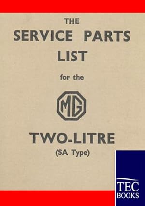 Seller image for Service Parts List for the MG Two-Litre for sale by BuchWeltWeit Ludwig Meier e.K.