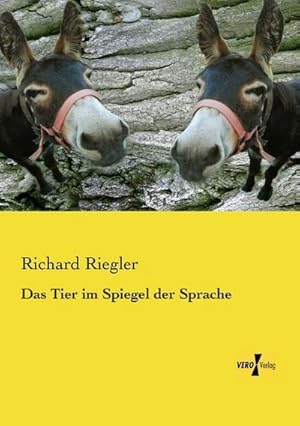 Seller image for Das Tier im Spiegel der Sprache for sale by BuchWeltWeit Ludwig Meier e.K.