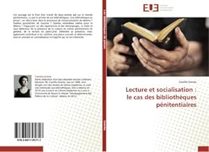 Image du vendeur pour Lecture et socialisation : le cas des bibliothques pnitentiaires mis en vente par BuchWeltWeit Ludwig Meier e.K.