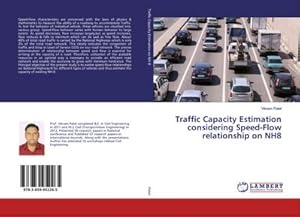 Imagen del vendedor de Traffic Capacity Estimation considering Speed-Flow relationship on NH8 a la venta por BuchWeltWeit Ludwig Meier e.K.