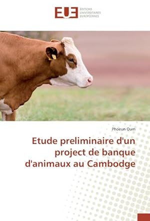 Imagen del vendedor de Etude preliminaire d'un project de banque d'animaux au Cambodge a la venta por BuchWeltWeit Ludwig Meier e.K.