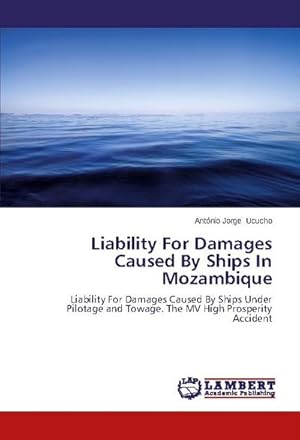 Bild des Verkufers fr Liability For Damages Caused By Ships In Mozambique zum Verkauf von BuchWeltWeit Ludwig Meier e.K.
