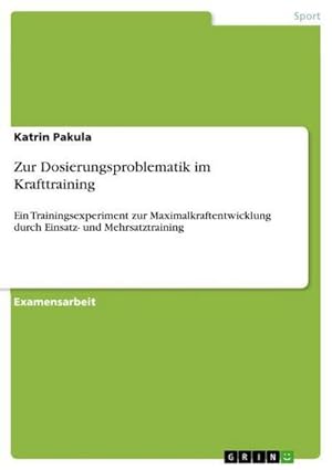 Seller image for Zur Dosierungsproblematik im Krafttraining for sale by BuchWeltWeit Ludwig Meier e.K.