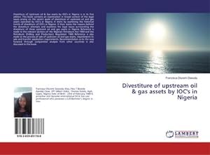 Seller image for Divestiture of upstream oil & gas assets by IOC's in Nigeria for sale by BuchWeltWeit Ludwig Meier e.K.