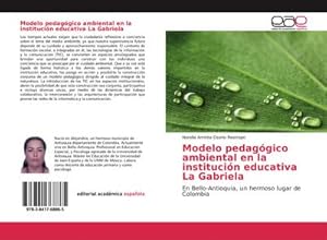 Imagen del vendedor de Modelo pedaggico ambiental en la institucin educativa La Gabriela a la venta por BuchWeltWeit Ludwig Meier e.K.