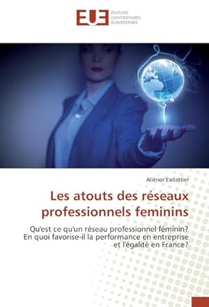 Seller image for Les atouts des rseaux professionnels feminins for sale by BuchWeltWeit Ludwig Meier e.K.