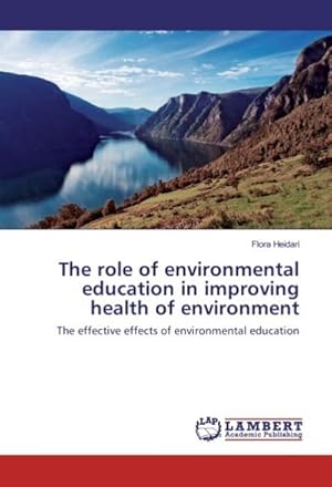 Seller image for The role of environmental education in improving health of environment for sale by BuchWeltWeit Ludwig Meier e.K.