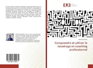 Imagen del vendedor de Comprendre et utiliser le recadrage en coaching professionnel a la venta por BuchWeltWeit Ludwig Meier e.K.