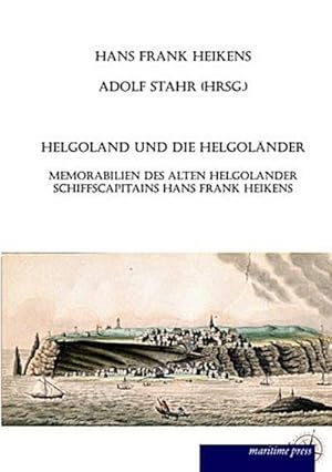 Imagen del vendedor de Helgoland und die Helgolnder a la venta por BuchWeltWeit Ludwig Meier e.K.