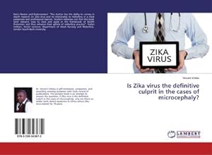 Imagen del vendedor de Is Zika virus the definitive culprit in the cases of microcephaly? a la venta por BuchWeltWeit Ludwig Meier e.K.