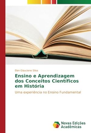 Seller image for Ensino e Aprendizagem dos Conceitos Cientficos em Histria for sale by BuchWeltWeit Ludwig Meier e.K.