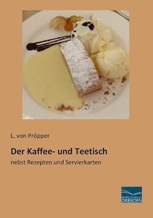 Imagen del vendedor de Der Kaffee- und Teetisch a la venta por BuchWeltWeit Ludwig Meier e.K.
