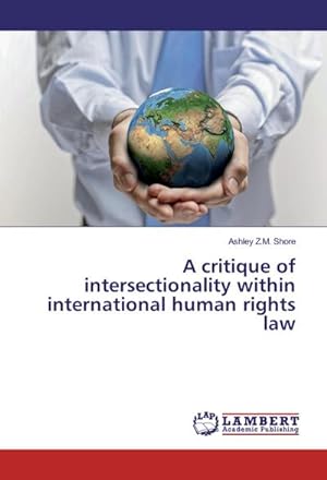 Imagen del vendedor de A critique of intersectionality within international human rights law a la venta por BuchWeltWeit Ludwig Meier e.K.