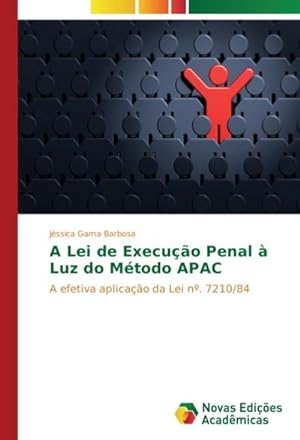 Seller image for A Lei de Execuo Penal  Luz do Mtodo APAC for sale by BuchWeltWeit Ludwig Meier e.K.