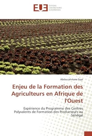 Seller image for Enjeu de la Formation des Agriculteurs en Afrique de l'Ouest for sale by BuchWeltWeit Ludwig Meier e.K.