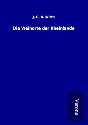 Seller image for Die Weinorte der Rheinlande for sale by BuchWeltWeit Ludwig Meier e.K.