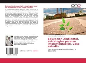 Imagen del vendedor de Educacin Ambiental, estrategias para su implementacin. Caso estudio a la venta por BuchWeltWeit Ludwig Meier e.K.