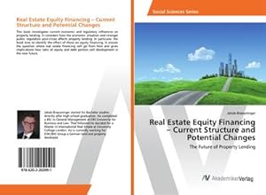 Imagen del vendedor de Real Estate Equity Financing  Current Structure and Potential Changes a la venta por BuchWeltWeit Ludwig Meier e.K.