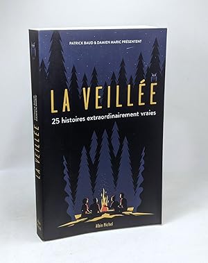Image du vendeur pour La Veille: 25 histoires extraordinairement vraies mis en vente par crealivres
