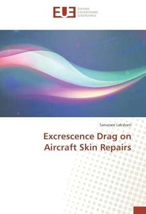 Imagen del vendedor de Excrescence Drag on Aircraft Skin Repairs a la venta por BuchWeltWeit Ludwig Meier e.K.